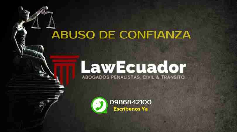 Abuso de Confianza: ¿Cómo Denunciar este Delito?